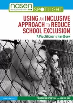 Image of Using an Inclusive Approach to Reduce School ExclusionA Practitioners Handbook