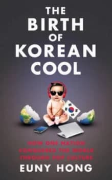 Image of The Birth of Korean Cool by Euny Hong Paperback