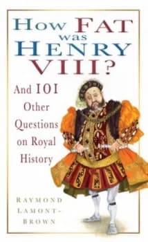 Image of How Fat Was Henry Viii by Raymond Lamont-Brown Paperback