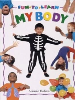 Image of My Body by Arianne Holden and Fiona Wyeth Hardback