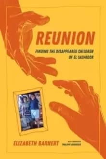 Image of Reunion : Finding the Disappeared Children of El Salvador