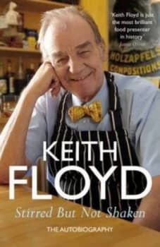Image of Stirred but Not Shaken by Keith Floyd Hardback