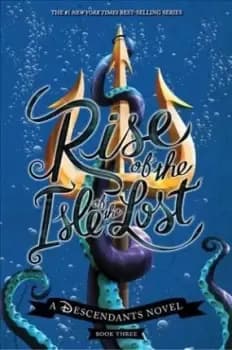 Image of Rise of the Isle of the Lost (a Descendants by Melissa de la Cruz