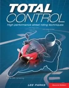 Image of Total Control : High Performance Street Riding Techniques, 2nd Edition