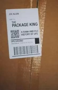 Image of The Package King : A Rank and File History of UPS