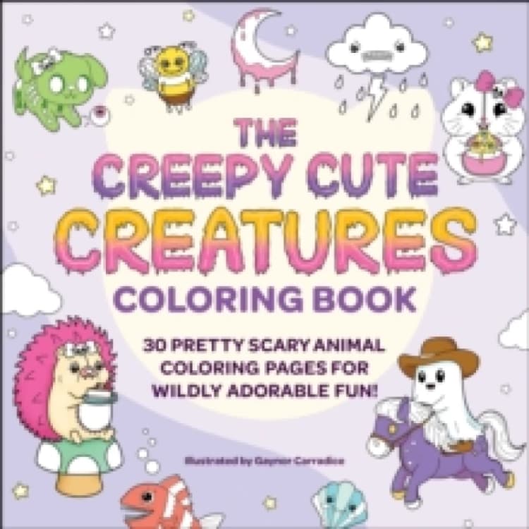 Image of The Creepy Cute Creatures Coloring Book : 30 Pretty Scary Animal Coloring Pages for Wildly Adorable Fun! Paperback / softback