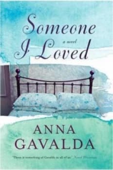 Image of Someone I Loved by Anna Gavalda and Catherine Evans Hardback