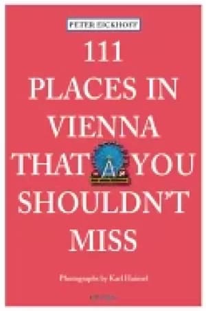 Image of 111 places in vienna that you shouldnt miss