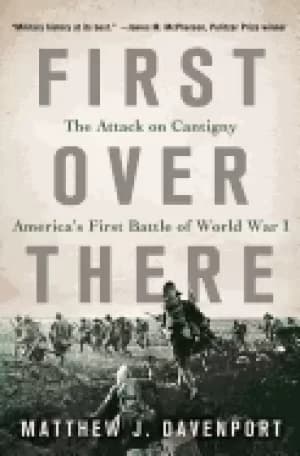 Image of first over there the attack on cantigny americas first battle of world war