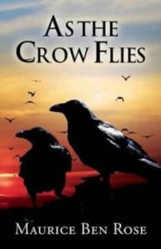 Image of As the Crow Flies by Maurice Ben Rose Paperback