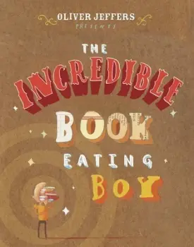 Image of The Incredible Book Eating Boy by Oliver Jeffers Book