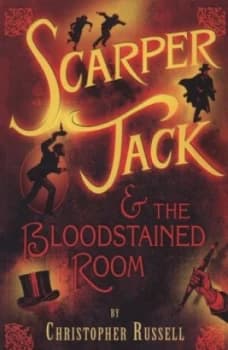 Image of Scarper Jack and the Bloodstained Room by Christopher Russell Paperback