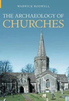 Image of The Archaeology of Churches Paperback