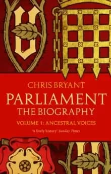 Image of Parliament: The Biography (Volume I - Ancestral Voices)
