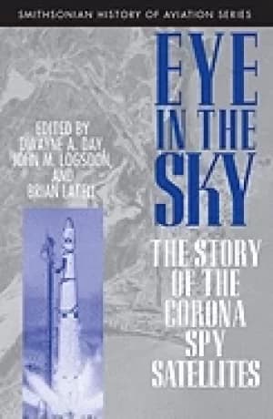 Image of eye in the sky story of the corona spy satellites