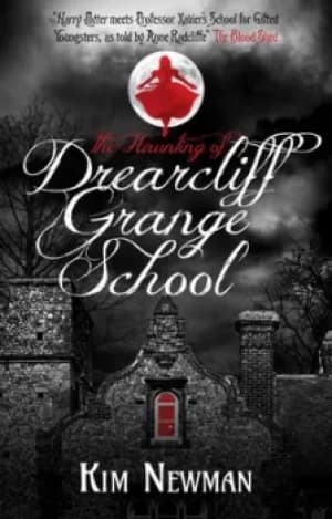 Image of The haunting of Drearcliff Grange School by Kim Newman