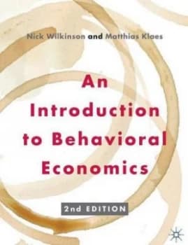 Image of An Introduction to Behavioral Economics by Nick Wilkinson Book