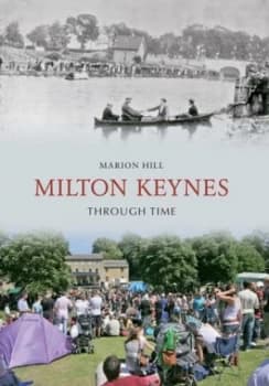 Image of Milton Keynes through time by Marion Hill
