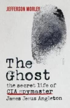 Image of The Ghost by Jefferson Morley Hardback