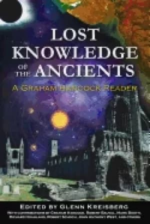 Image of lost knowledge of the ancients a graham hancock reader
