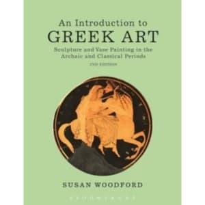 Image of An Introduction to Greek Art : Sculpture and Vase Painting in the Archaic and Classical Periods