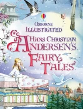 Image of Usborne Illustrated Hans Christian Andersens Fairy Tales by Anna Milbourne and Gillian Doherty and Ruth Brocklehurst and Fran Parreo and H. C Andersen