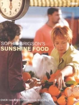 Image of Sophie Grigsons Sunshine Food by Sophie Grigson and Georgia Glynn-Smith Hardback