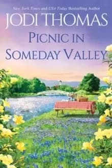 Image of Picnic in Someday Valley : A Heartwarming Texas Love Story