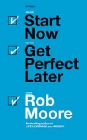 Image of start now get perfect later