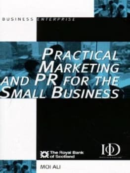 Image of Practical Marketing and Pr for the Small Business by Moi Ali and Royal Bank of Scotland and Institute of Directors Book