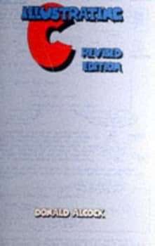Image of Illustrating C ansi/iso Version by Donald G. Alcock Paperback
