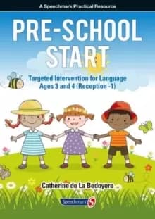 Image of Pre-School Start : Targeted Intervention for Language Ages 3 and 4 (Reception -1)