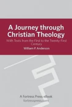Image of A Journey through Christian Theology by William P Anderson Book