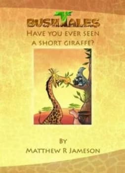 Image of Have You Ever Seen a Short Giraffe by Matthew R Jameson and Fabrizio Petrossi Hardback