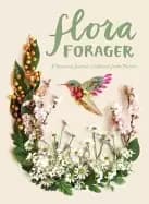Image of flora forager a seasonal journal collected from nature
