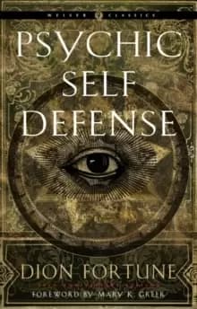 Image of Psychic Self-Defense : The Definitive Manual for Protecting Yourself Against Paranormal Attack
