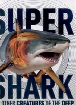 Image of Supershark and other creatures of the deep by Derek Harvey