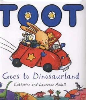 Image of Toot Goes to Dinosaurland by Catherine and Lawrence Anholt Hardback