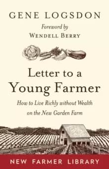 Image of Letter to a Young Farmer : How to Live Richly without Wealth on the New Garden Farm