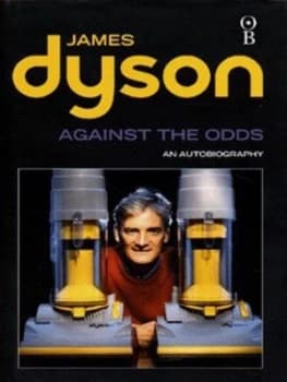 Image of Against the Odds by James Dyson Hardback