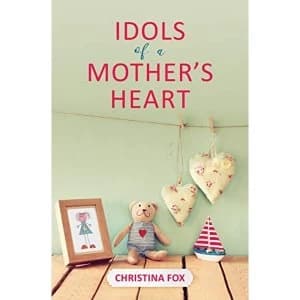 Image of Idols of a Mother's Heart Paperback / softback 2018