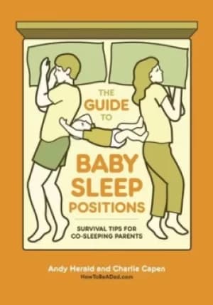 Image of The guide to baby sleep positions by Andy Herald