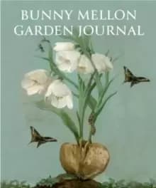 Image of Bunny Mellon Garden Journal