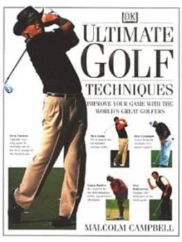 Image of Ultimate Golf Techniques by Malcolm Campbell and Steve Newell and Dave Cannon Hardback