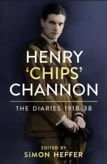 Image of Henry 'Chips' Channon: The Diaries (Volume 1) : 1918-38
