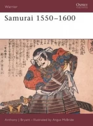 Image of Samurai 1550-1600 by Anthony Bryant