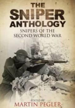Image of The Sniper Anthology by Martin Pegler Hardback
