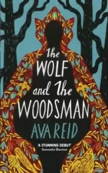 Image of The Wolf and the Woodsman : The Sunday Times Bestseller