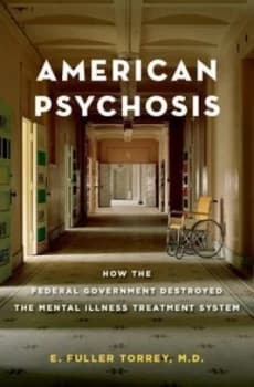 Image of American Psychosis by E. Fuller Torrey Hardback