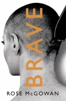 Image of Brave by Rose McGowan